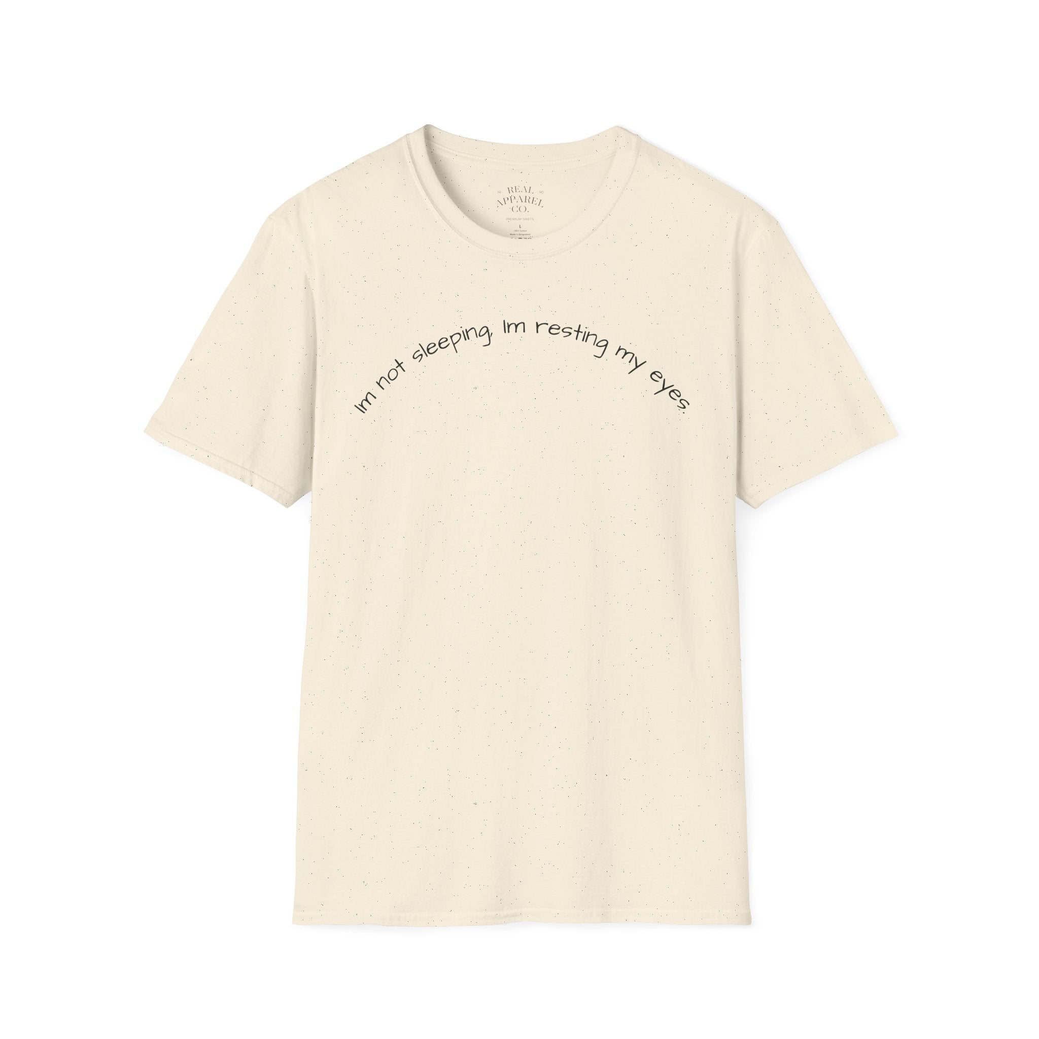 Im Not Sleeping, Im Resting My Eyes T-Shirt