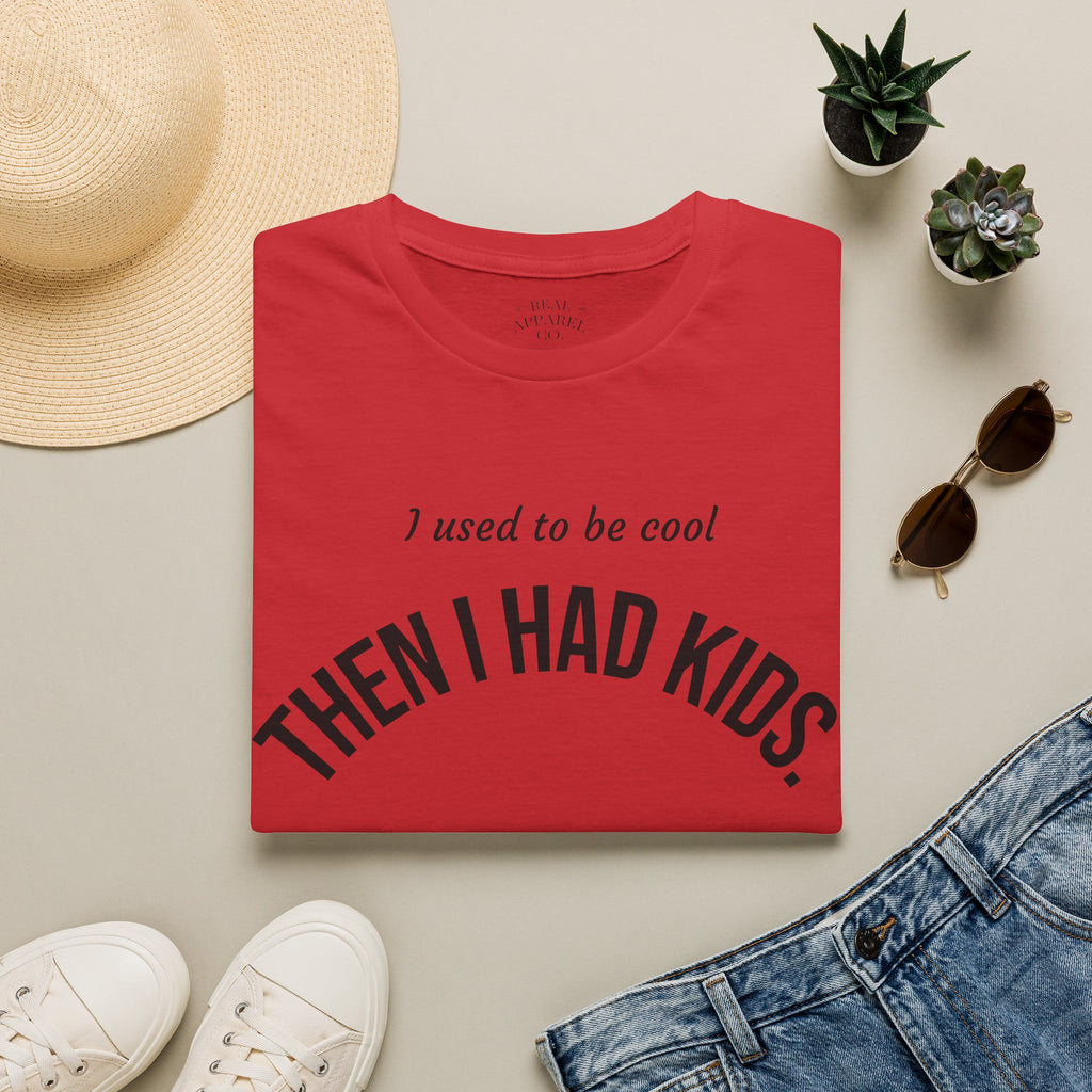 Then I Had Kids T-Shirt — Funny Mom Dad Parenting Tee