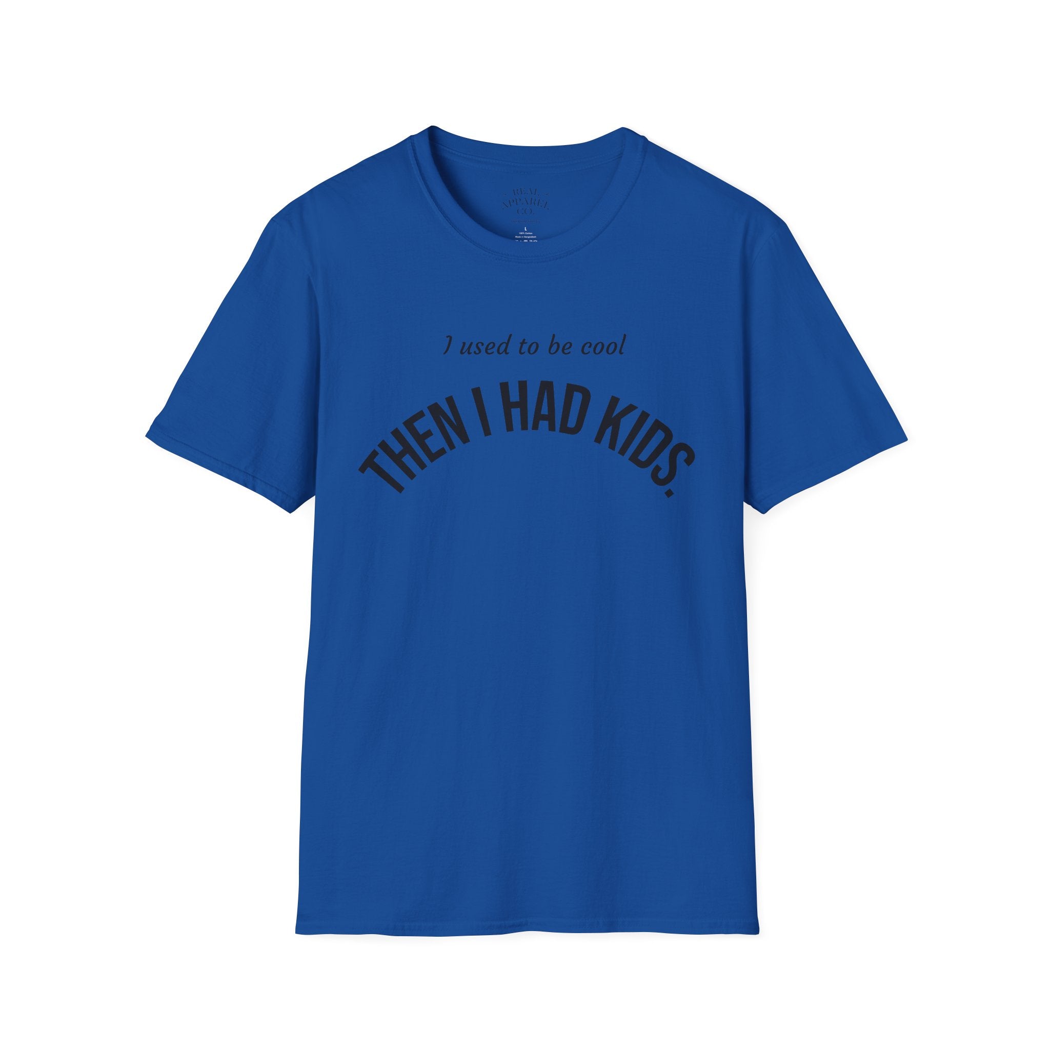 Then I Had Kids T-Shirt — Funny Mom Dad Parenting Tee
